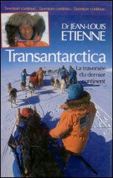 Jean-Louis Etienne: Transantarctica