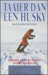Ranulph Fiennes: Taaier dan een husky