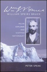 Peter Speak: William Speirs Bruce