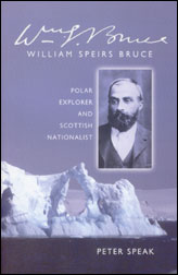 Peter Speak: William Speirs Bruce